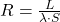 R = \frac{L}{\lambda \cdot S}