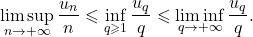 \begin{align*} \limsup_{n \to +\infty} \frac{u_n}{n} \leqslant \inf_{q\geqslant 1} \frac{u_q}{q} \leqslant \liminf_{q \to +\infty} \frac{u_q}{q}. \end{align*}