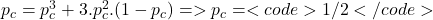 p_c=p_c^3+3.p_c^2.(1-p_c)    =>    p_c=<code>1/2</code>