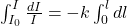 \int_{I_0}^{I} \frac{dI}{I} = -k \int_{0}^{l} dl